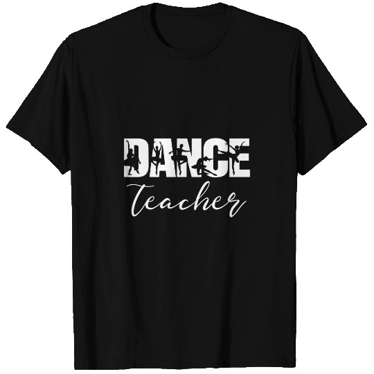 Dance Teacher Team Funny Dance Ballet Teacher Coachs Lovers T-Shirts