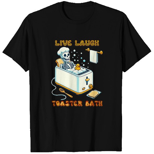 Duck Pet Live Laugh Toaster Bath Skeletons In The Bathtub Rubber Duck T-Shirts