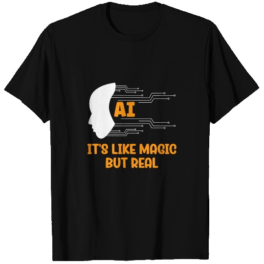 Lacrosse Gift Artificial Intelligence AI Its Like Magic Robotics T-Shirts