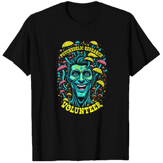 psychedelics Research Volunteer Happy Hippie Magic Mushrooms T-Shirts