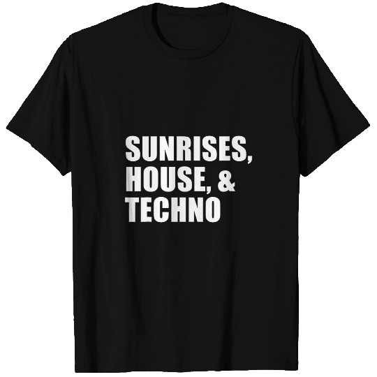 Funny House Music Techno Music Festival EDM Rave DJ Raver T-Shirts