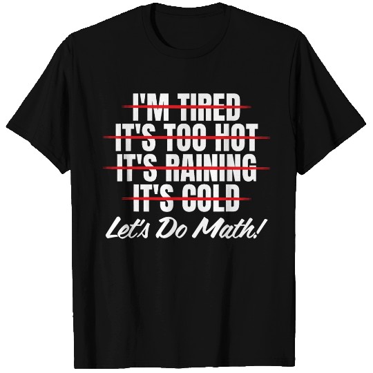 Cool Math Teacher School Mathematics Lets Do Math T-Shirts