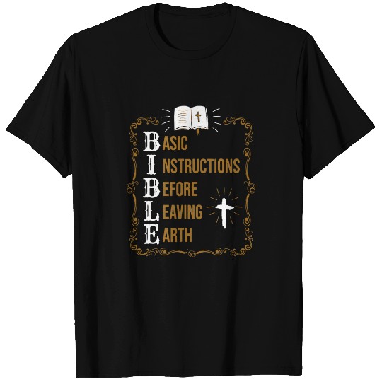 Bible Basic Instructions Before Leaving Earth Christian T-Shirts
