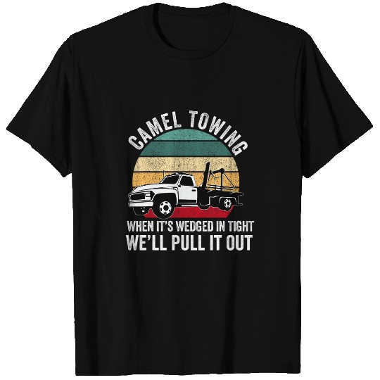 Camel Towing Tow Truck Wrecker Operator Driver For Men Dad 21 T-Shirts