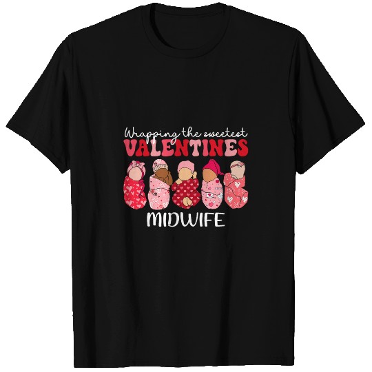 Groovy Wrapping The Sweetest Valentines nurses Midwife Women T-Shirts
