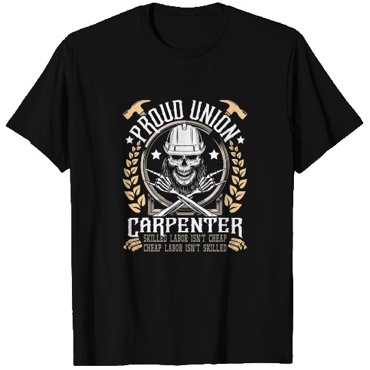 Woodworking Proud Union Carpenter Woodworking Carpentry Carpenter T-Shirts