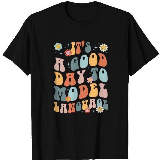 Groovy Its A Good Day To Model Language Speech Therapy T-Shirts