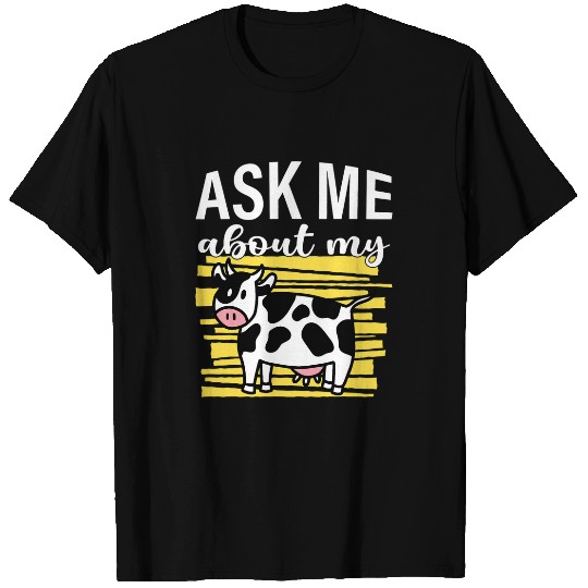 Cow Lover Ask Me About My Cow I Cute Cow I Kids Cow T-Shirts
