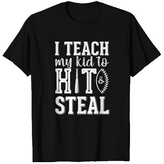 I Teach My Kid To Hit And Steal Baseball Softball Mom 3 T-Shirts