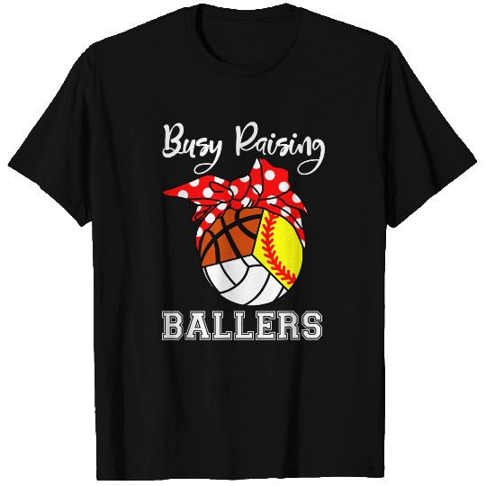 Busy Raising Ballers Softball Volleyball Basketball Mom T-Shirts