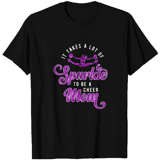 Football and Mom or Takes a lot of Sparkle to be a Cheer Mom T-Shirts