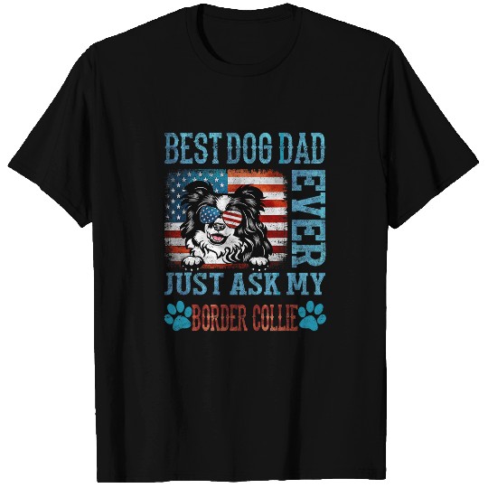 bests Dog Dad Ever Just Ask My Border Collie American Flag T-Shirts