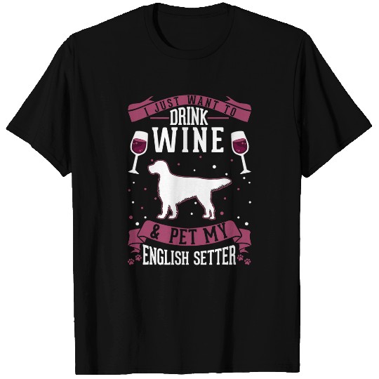 English Setter And Wines 1 T-Shirts