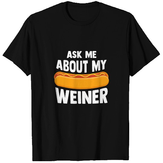 Ask Me About My Weiner Dog Hotdog Sandwich Dachshund Lover T-Shirts
