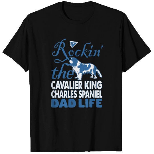Mens Rockin Cavalier King Charles Spaniel Dog Dad Life Gift T-Shirts