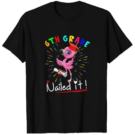6th Grade Nailed It Funny Flamingo Student Graduation Lover T-Shirts