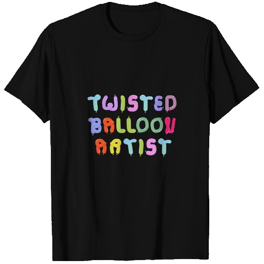 Funny Twisted Balloon Artist Sculptor Balloon Twister T-Shirts