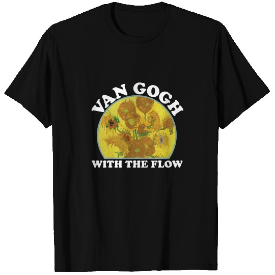 Gogh With The Flow Van Gogh Funny Artist Pun Sunflowers T-Shirts