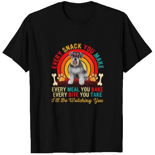 Funny Snack Meal And Bite Ill Be Watching You Schnauzer T-Shirts