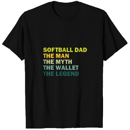 funny softball dad the man the myth the wallet the legend 1 T-Shirts
