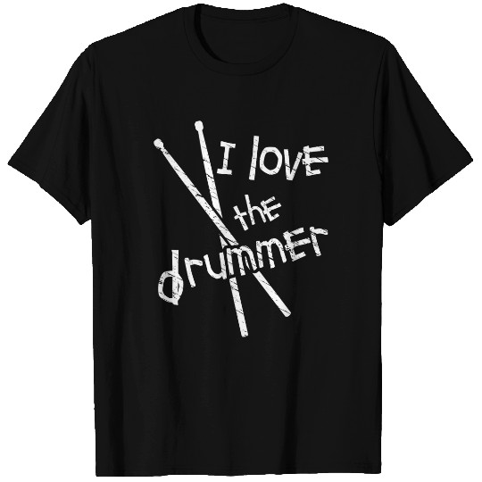 I love the drummer 2Crossed drumsticks Musician 2Music pun T-Shirts