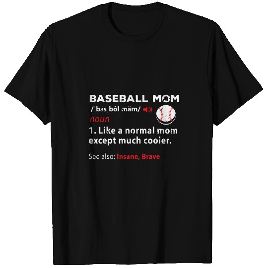 Funny Baseball Lover Mom Baseball Team Coachs Player Humor T-Shirts