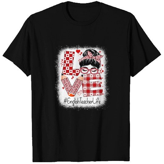 English Teacher Love Messy Bun Valentines Day Appreciation T-Shirts