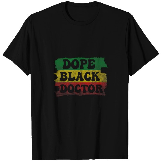 Groovy Dope Black Doctor Juneteenth Proud American African T-Shirts