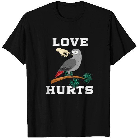 Love Hurts African Grey Parrot Biting Gift Idea T-Shirts