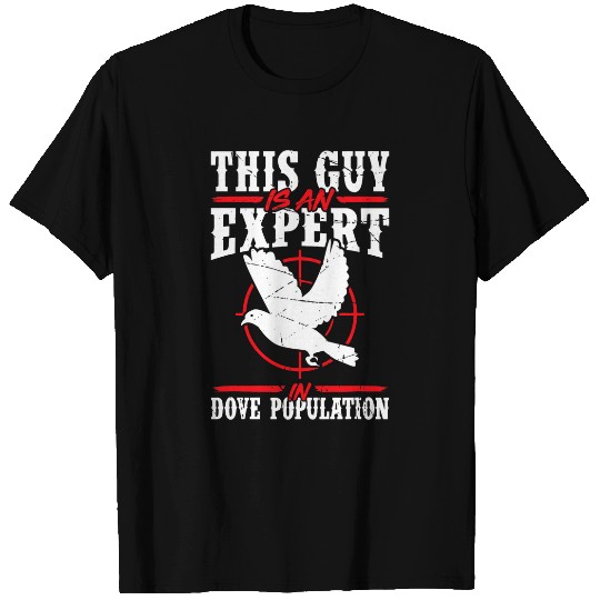 Mens This Guy Is An Expert In Dove Population Funny Dove Hunting T-Shirts