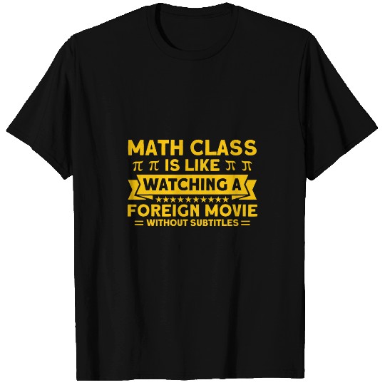 Like Watching A Foreign Movie Math Mathmatics 21 T-Shirts