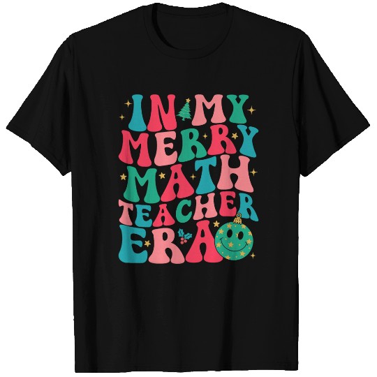 In My merry Math Teacher Era Groovy Christmas Math Teacher T-Shirts