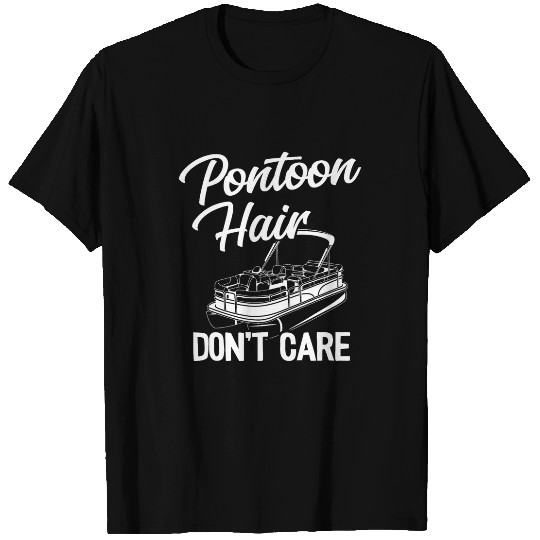 Pontoon Fun Hair Dont Care Women Queen Lake Life Funny Boating T-Shirts