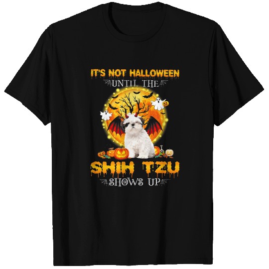 Its Not Halloween Until The Shih Tzu Shows Up T-Shirts