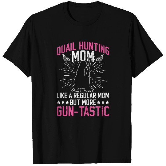 Quail Hunting Mom For Upland Game Hunting Mother T-Shirts