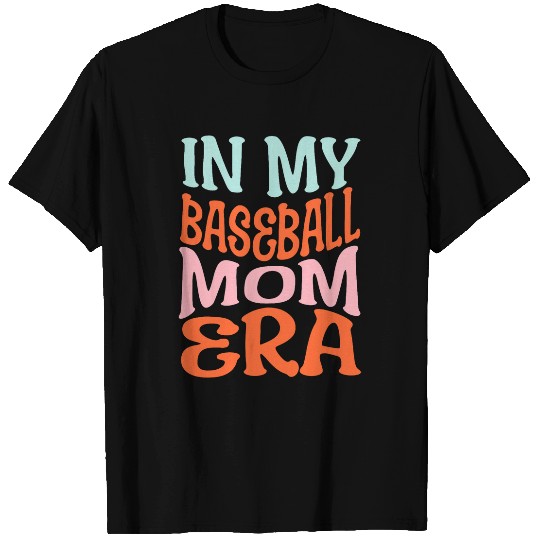 Funny In My Baseball Mom Era Lover Groovy Retro Mothers Day T-Shirts