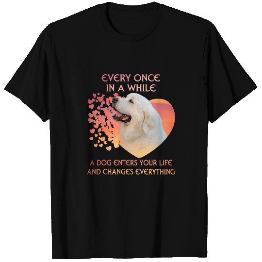 Every Once In A While A Dog Enters Your Life Great Pyrenees 2 T-Shirts
