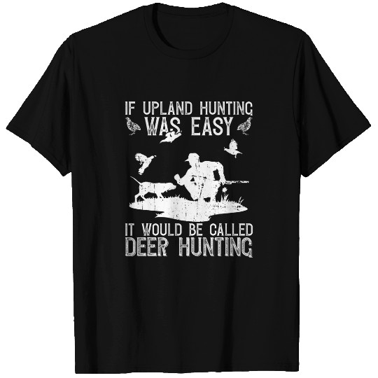 Quail Hunter And Upland Game Hunting T-Shirts