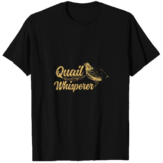 Quail Whisperer for a Bird Lover T-Shirts