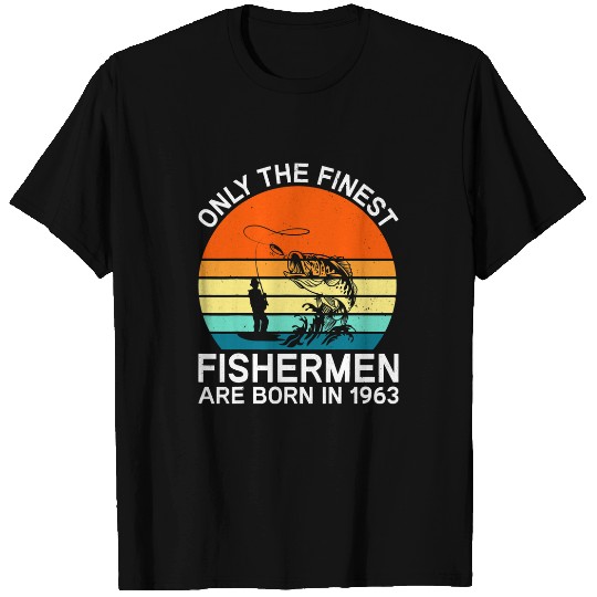 Fishing Only the Finest Fishermen are Born in 1963 Fisher T-Shirts