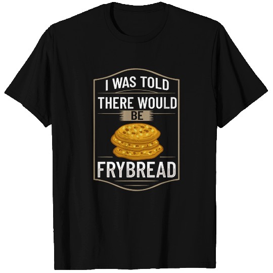 Frybread Fry Bread Indian Taco Native American 5 T-Shirts
