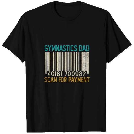 Funny Gymnastics Dad Scan For Payment Fathers Day Mens 1 T-Shirts
