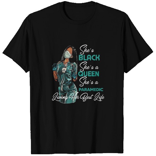 Shes Black Shes a Queen Shes Paramedic T-Shirts