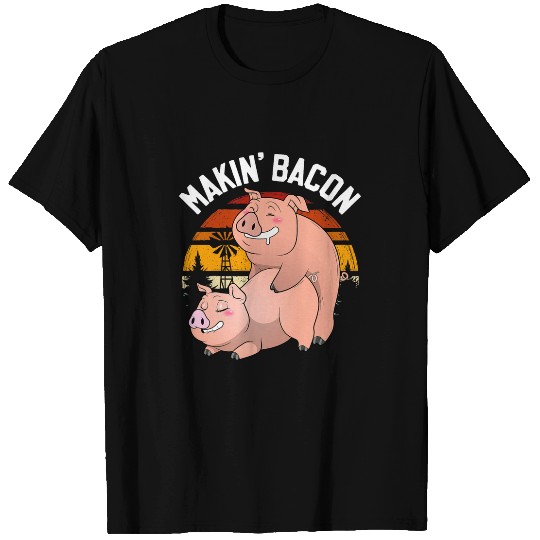 Makin Bacon Pork Funny Inappropriate Pig Bacon Joke Adult T-Shirts