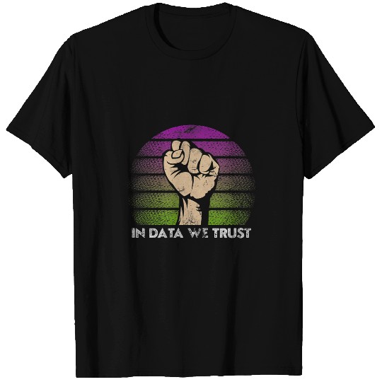 In Data We Trust Data Analyst Programmer Accountant Vintage T-Shirts
