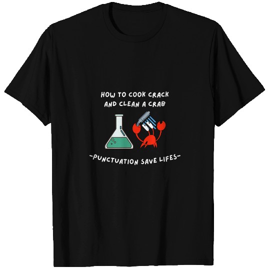 How to cook crack and clean a crab T-Shirts