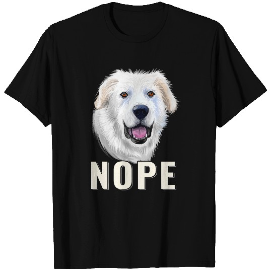 Nope Lazy Great Pyrenees Funny Dog Lover Pet Owner T-Shirts