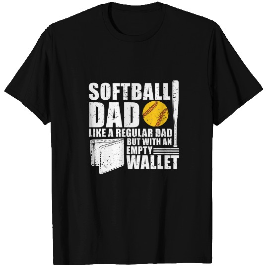 Mens Softball dad with an empty Wallet T-Shirts