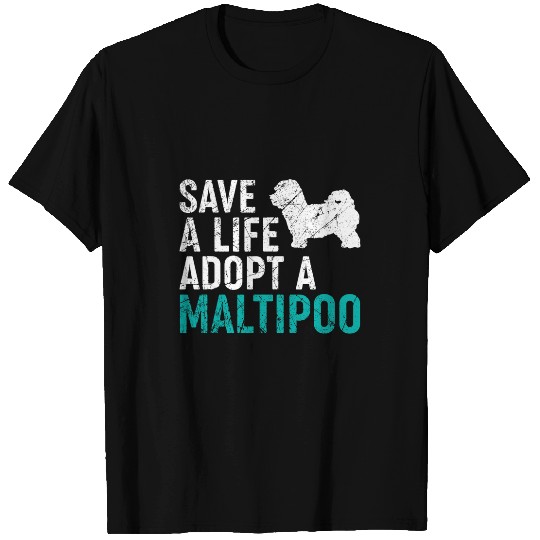 Dog Maltipoo Save a Life adopt a Dog rescue Maltipoo Dog Owner T-Shirts