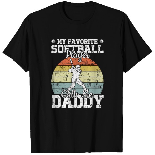 Mens Softball Dad My Favorite Softball Player Calls Me Daddy T-Shirts